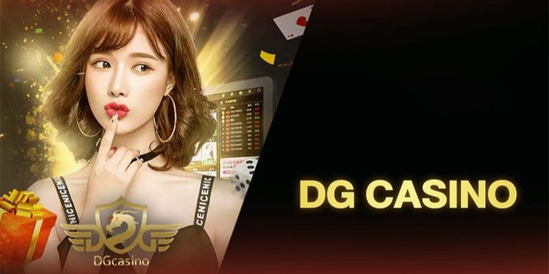 Tìm hiểu các thông tin về DG casino