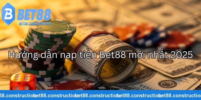 Nạp tiền bet88